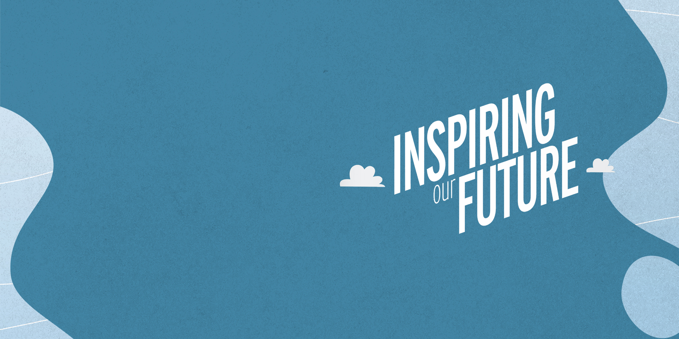 Blue background with clouds, with the words Inspiring Our Future overlaid in large italic font